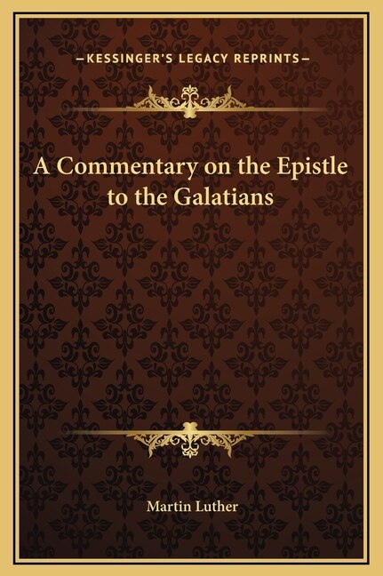 Front cover_A Commentary on the Epistle to the Galatians