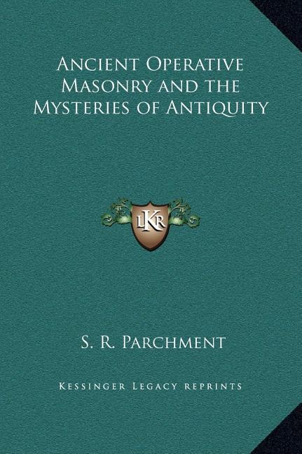 Front cover_Ancient Operative Masonry and the Mysteries of Antiquity