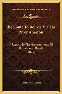 Couverture_The Route To Bolivia Via The River Amazon