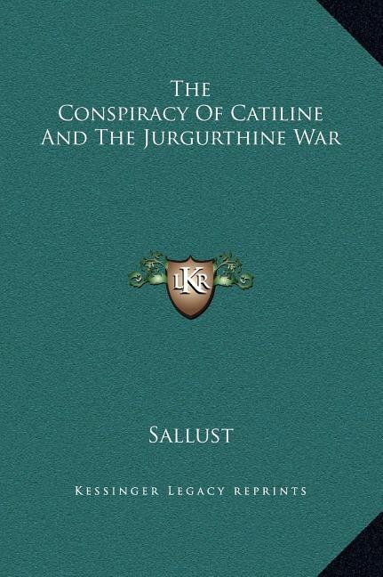 Front cover_The Conspiracy Of Catiline And The Jurgurthine War