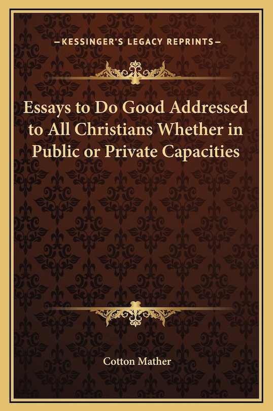 Front cover_Essays to Do Good Addressed to All Christians Whether in Public or Private Capacities