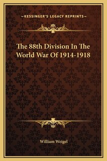 Couverture_The 88th Division In The World War Of 1914-1918