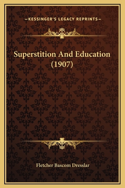 Front cover_Superstition And Education (1907)