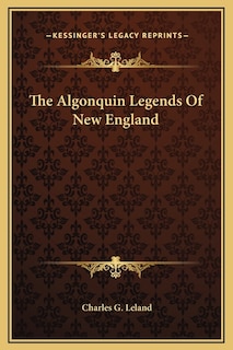 Front cover_The Algonquin Legends Of New England