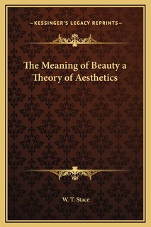 Front cover_The Meaning of Beauty a Theory of Aesthetics