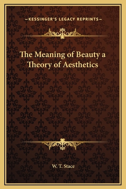 Front cover_The Meaning of Beauty a Theory of Aesthetics