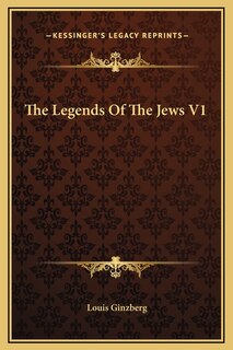 Front cover_The Legends Of The Jews V1