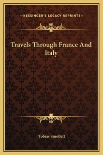 Travels Through France And Italy