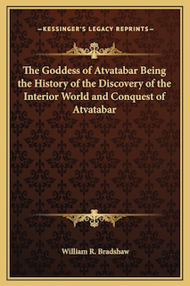 Front cover_The Goddess of Atvatabar Being the History of the Discovery of the Interior World and Conquest of Atvatabar