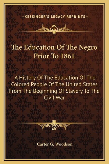 Front cover_The Education Of The Negro Prior To 1861
