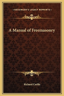 A Manual of Freemasonry