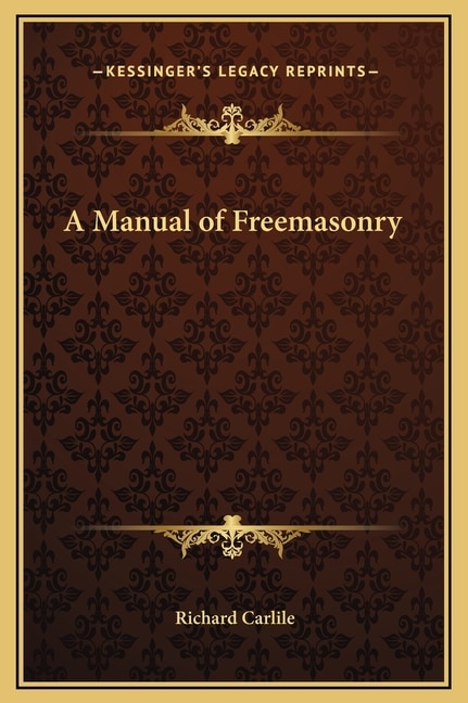 A Manual of Freemasonry