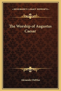 Front cover_The Worship of Augustus Caesar