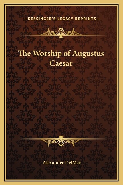 Front cover_The Worship of Augustus Caesar