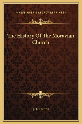 The History Of The Moravian Church