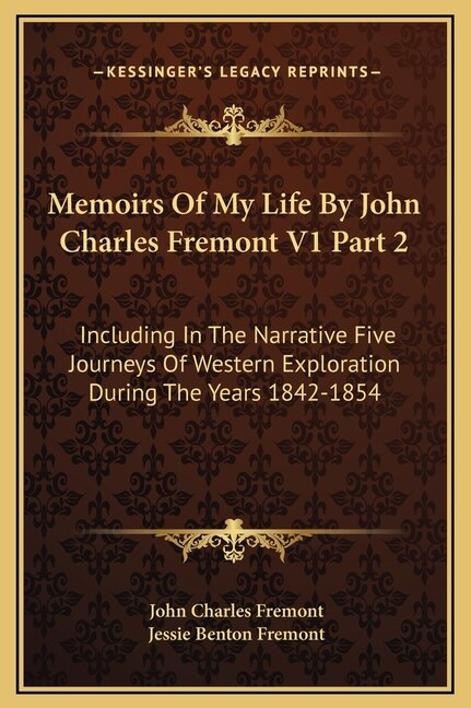 Couverture_Memoirs Of My Life By John Charles Fremont V1 Part 2