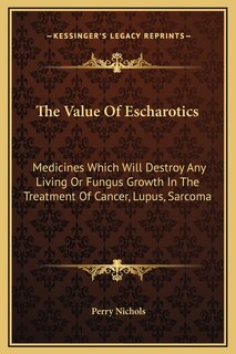 Front cover_The Value Of Escharotics
