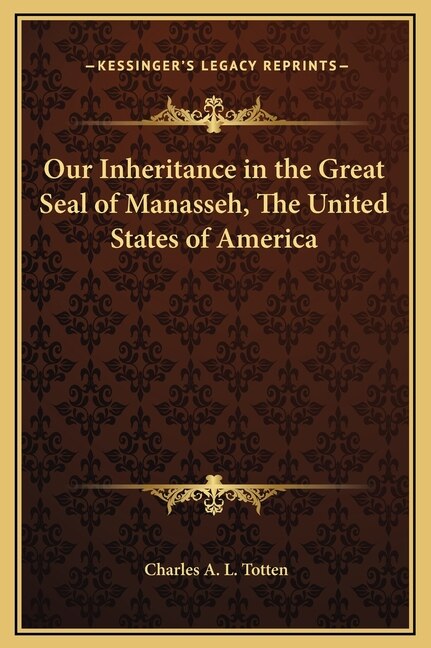 Front cover_Our Inheritance in the Great Seal of Manasseh, The United States of America