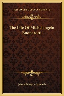 Front cover_The Life Of Michelangelo Buonarotti