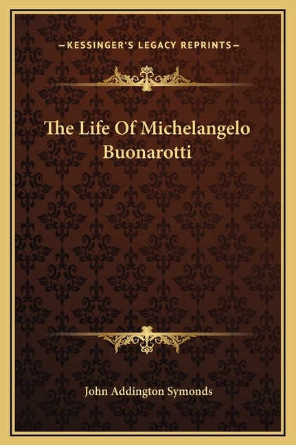 Front cover_The Life Of Michelangelo Buonarotti