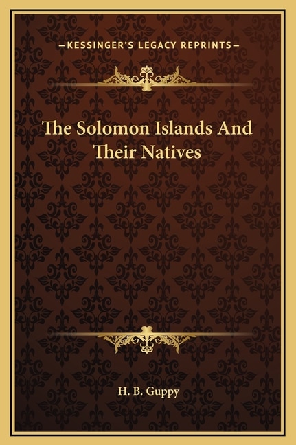Front cover_The Solomon Islands And Their Natives