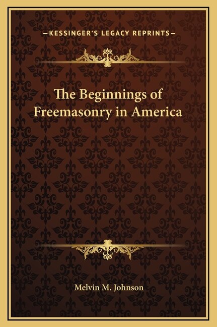 Couverture_The Beginnings of Freemasonry in America