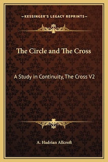 The Circle and The Cross: A Study in Continuity, The Cross V2