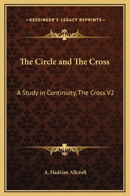 The Circle and The Cross: A Study in Continuity, The Cross V2