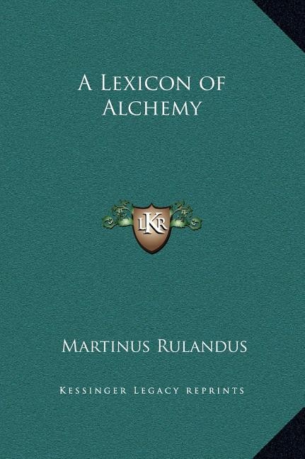 Front cover_A Lexicon of Alchemy
