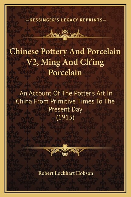 Couverture_Chinese Pottery And Porcelain V2, Ming And Ch'ing Porcelain