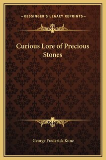 Front cover_Curious Lore of Precious Stones
