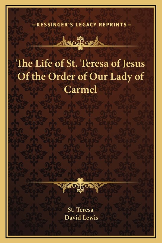 Front cover_The Life of St. Teresa of Jesus Of the Order of Our Lady of Carmel