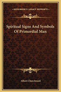 Front cover_Spiritual Signs And Symbols Of Primordial Man