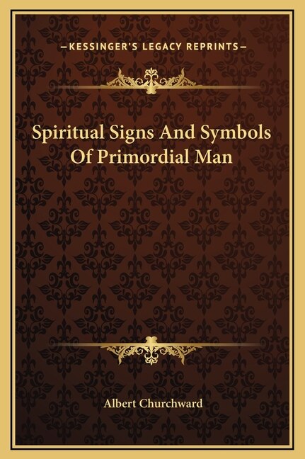 Spiritual Signs And Symbols Of Primordial Man