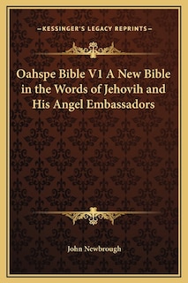 Front cover_Oahspe Bible V1 A New Bible in the Words of Jehovih and His Angel Embassadors