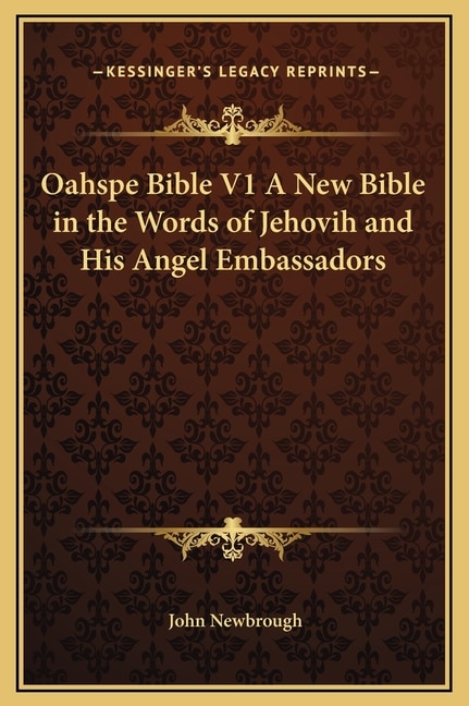 Front cover_Oahspe Bible V1 A New Bible in the Words of Jehovih and His Angel Embassadors