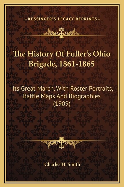 Front cover_The History Of Fuller's Ohio Brigade, 1861-1865