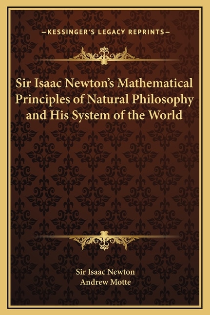 Front cover_Sir Isaac Newton's Mathematical Principles of Natural Philosophy and His System of the World