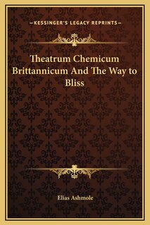Couverture_Theatrum Chemicum Brittannicum And The Way to Bliss