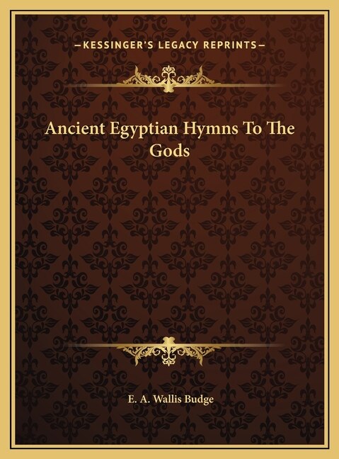 Front cover_Ancient Egyptian Hymns To The Gods