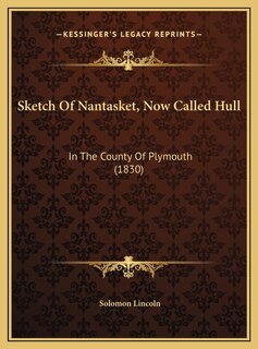Couverture_Sketch Of Nantasket, Now Called Hull
