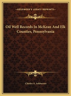 Front cover_Oil Well Records In McKean And Elk Counties, Pennsylvania