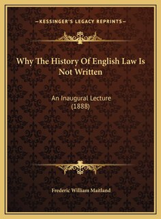 Couverture_Why The History Of English Law Is Not Written