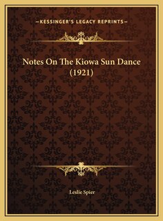 Front cover_Notes On The Kiowa Sun Dance (1921)