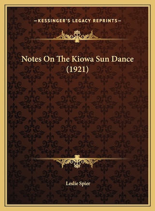 Notes On The Kiowa Sun Dance (1921)