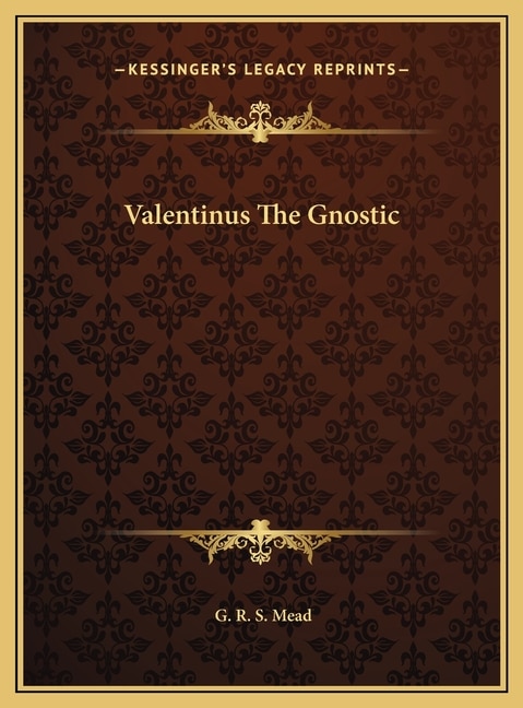 Front cover_Valentinus The Gnostic