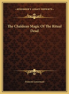 Front cover_The Chaldean Magic Of The Ritual Dead