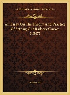 Front cover_An Essay On The Theory And Practice Of Setting Out Railway Curves (1847)