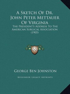 Couverture_A Sketch Of Dr. John Peter Mettauer Of Virginia