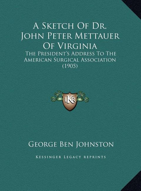 Couverture_A Sketch Of Dr. John Peter Mettauer Of Virginia